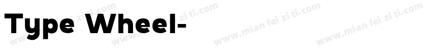 Type Wheel字体转换